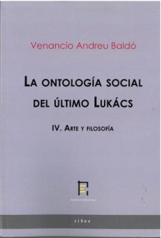 La ontología social del último Lukács. IV. Arte y filosofía