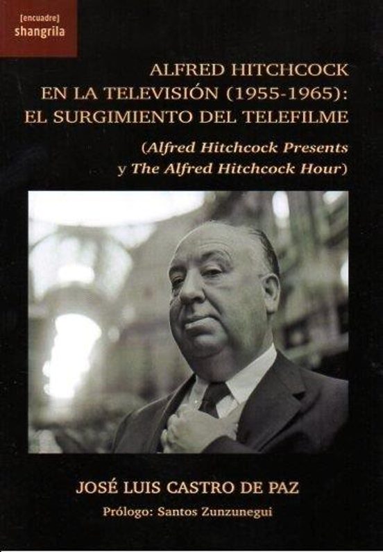 Alfred Hitchcock En La Televisión : El Surgimiento Del Telefilme