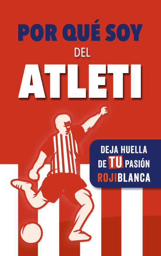 Por Qué Soy Del Atleti