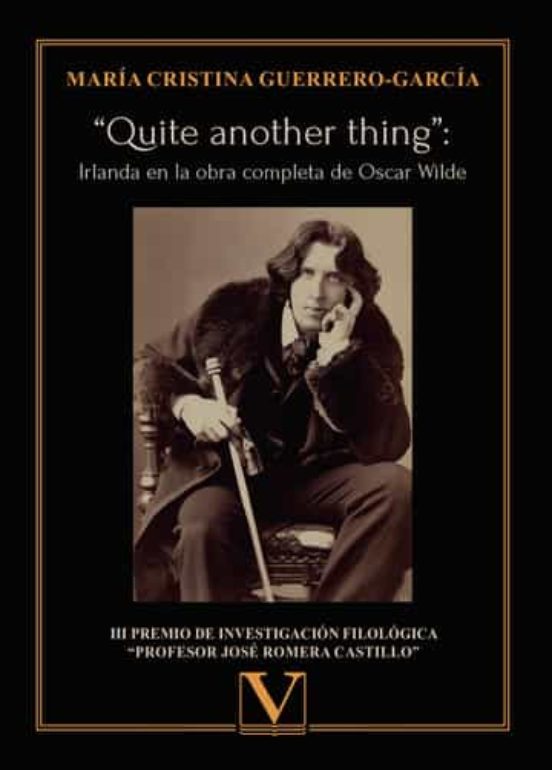 Quite Another Thing: Irlanda En La Obra Completa De Oscar Wilde