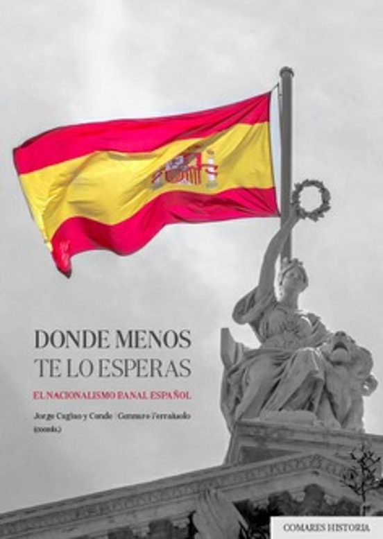 Donde Menos Te Los Esperas.el Nacionalismo Banal Español