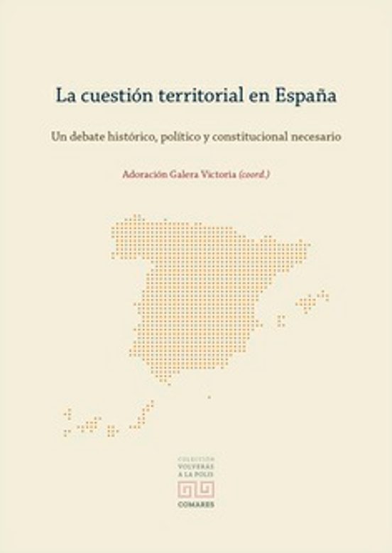Cuestión Territorial En España Un Debate Histórico Político Y Constitu