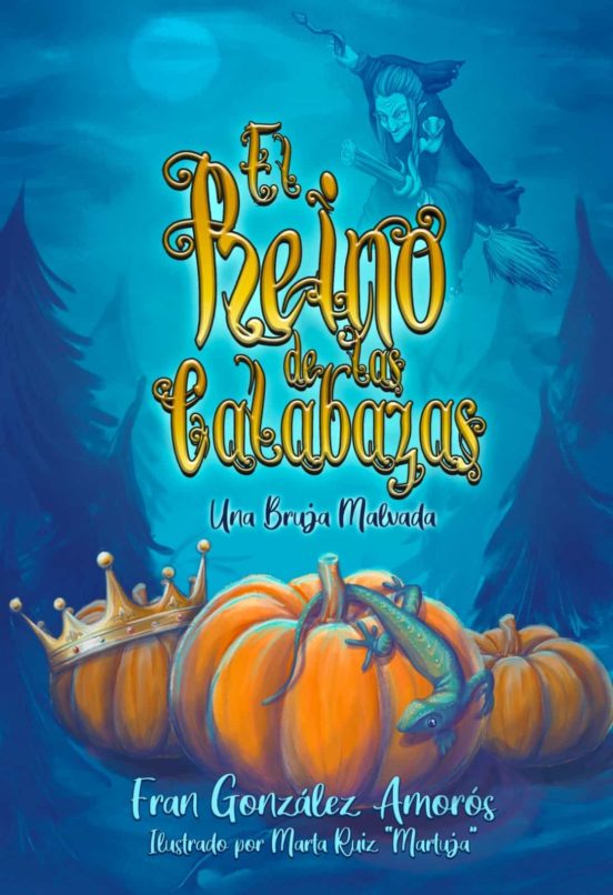 El Reino De Las Calabazas. Una Bruja Malvada