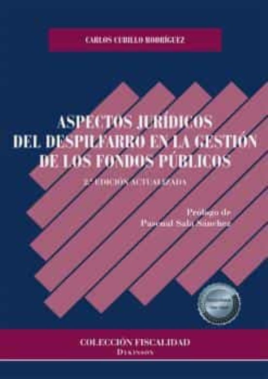 Aspectos Jurídicos Del Despilfarro En La Gestión De Los Fondos Públicos