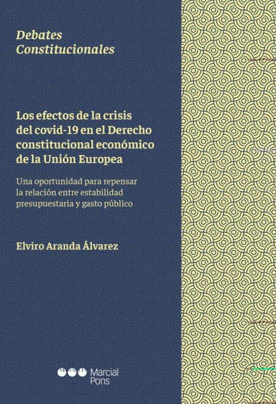 Los Efectos De La Crisis Del Covid-19 En El Derecho Constitucional Económico De La Unión Europea