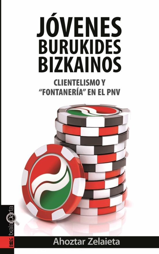 Jovenes Burukides Bizkainos: Clientelismo Y Fontaneria En El Pnv