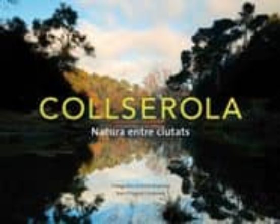 Collserola: Una Mirada Al Parc Natural
