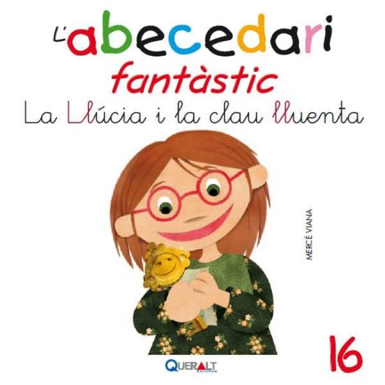 Abecedari Fantastic. - La Llucia I La Clau Lluenta - C 16