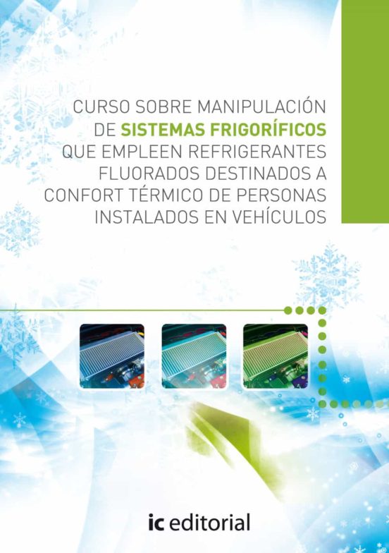 Curso Sobre Manipulacion De Sistemas Frigorificos Que Empleen