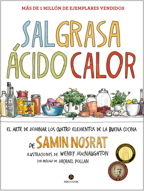 Sal Grasa Acido Calor: El Arte De Dominar Los Cuatro Elementos De La B