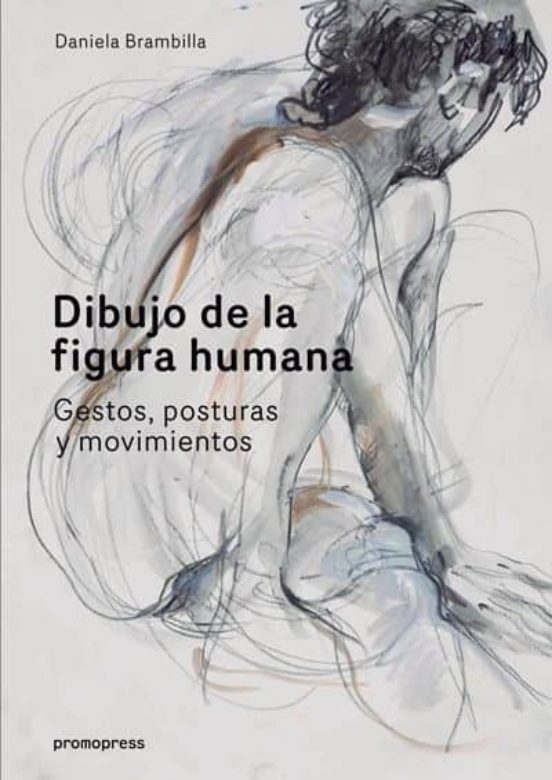 Dibujo De La Figura Humana: Gestos Posturas Y Movimientos