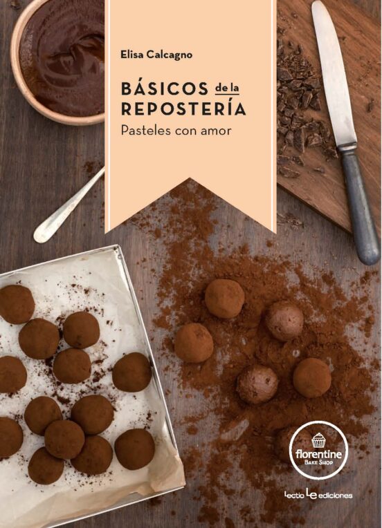 Basicos De La Reposteria: Pasteles Con Amor