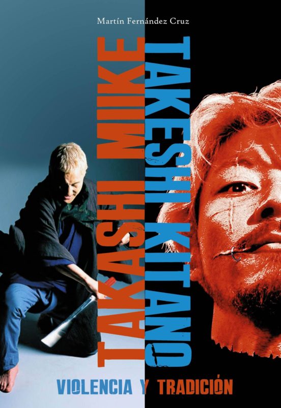 Takashi Miike / Takeshi Kitano: Violencia Tradición