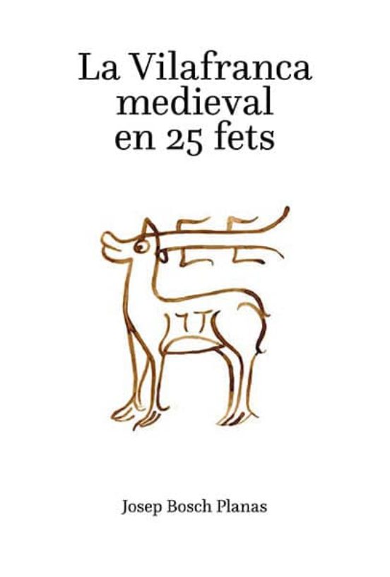 La Vilafranca Medieval En 25 Fets