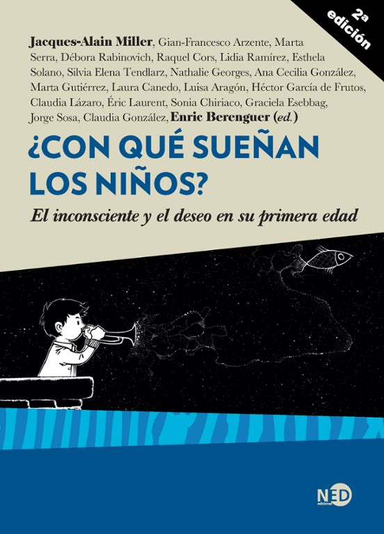 ¿con Qué Sueñan Los Niños? El Inconsciente Y El Deseo En Su Prime Ra E