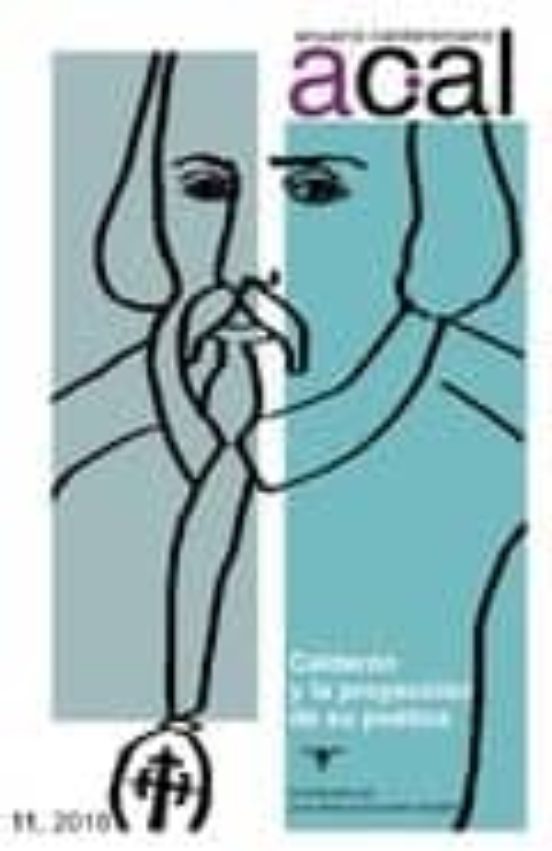 Anuario Calderoniano: 11 Calderon Y La Proyeccion De Su Poetica