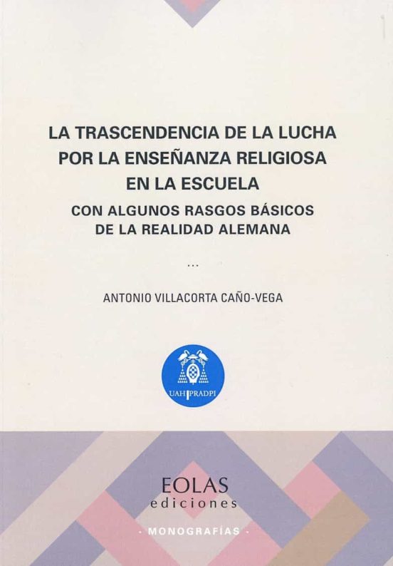 La Trascendencia De La Lucha Por La Enseñanza Religiosa En La Escuela