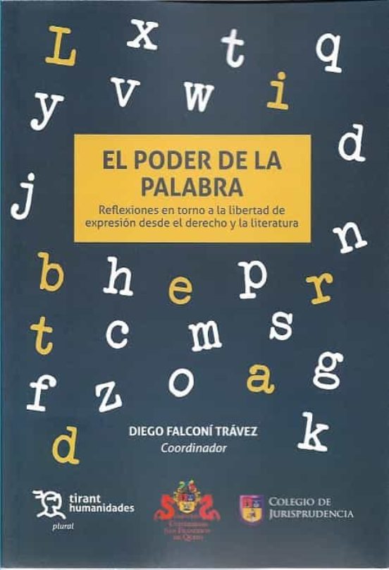 El Poder De La Palabra: Reflexiones En Torno A La Libertad De Expresión Desde El Derecho Y La Literatura