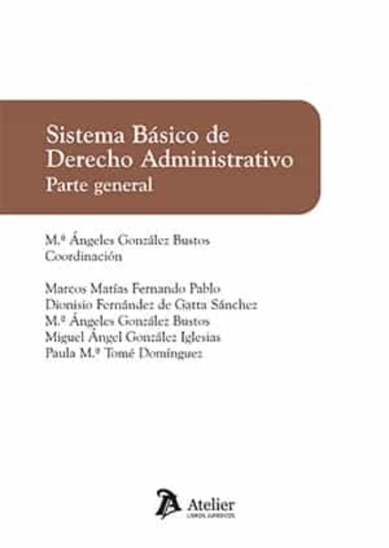 Sistema Básico De Derecho Administrativo. Parte General