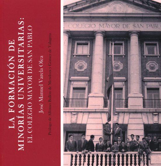 Formación De Minorías Universitarias: El Colegio Mayor De San Pablo