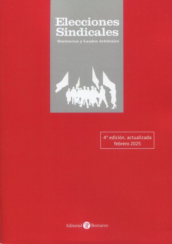 Elecciones Sindicales. Sentencias Y Laudos Arbitrales 2025