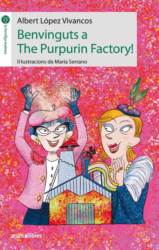 Benvinguts A The Purpurin Factory!