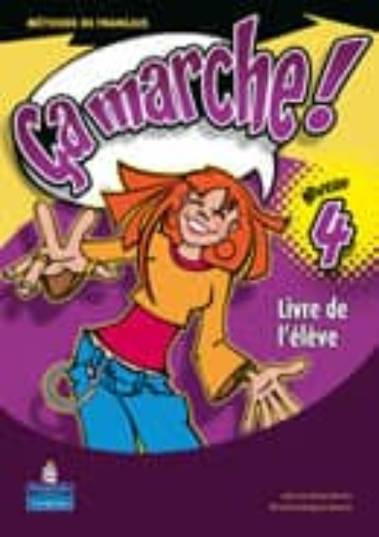 Ça Marche! 4 Livre de L Élève