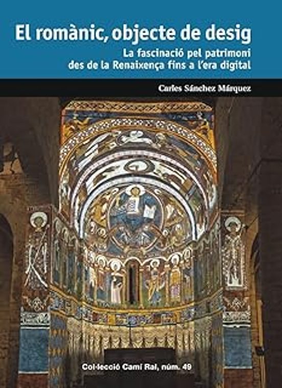 El Romànic Objecte De Desig
