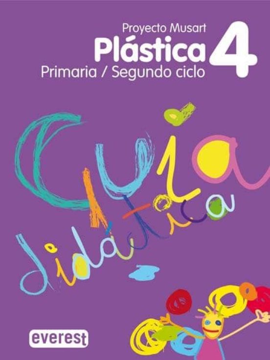 Plástica 4º Primaria. Guía Didáctica. Proyecto Musart