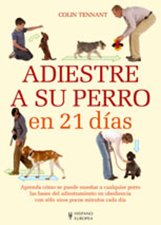 Adiestre A Su Perro En 21 Días
