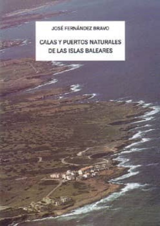 Calas Y Puertos Naturales De Las Islas Baleares
