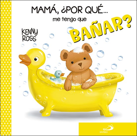 Mamá¿por Qué Me Tengo Que Bañar?