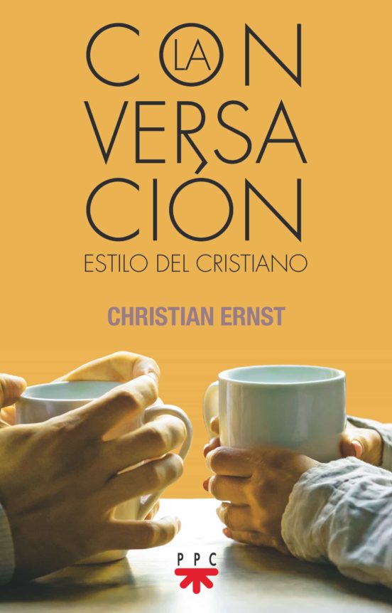 La Conversacion. Estilo Del Cristiano