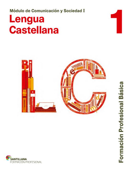 Lengua Castellana 1º Formacion Profesional : Comunicacion Y Sociedad