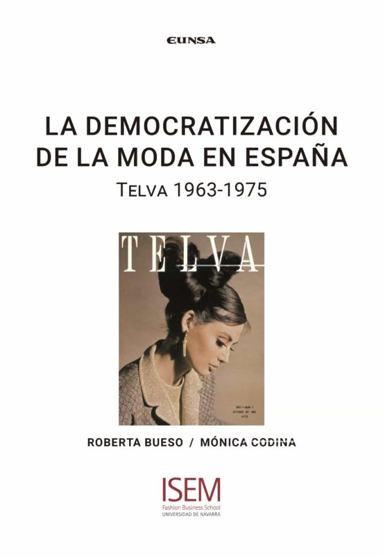 La Democratizacion De La Moda En España: Telva 1963-1975