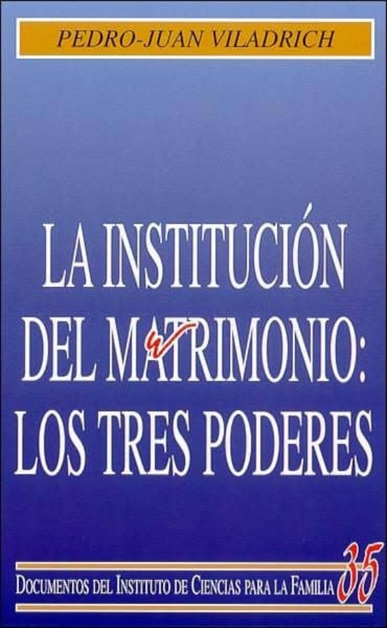 La Institución Del Matrimonio: Los Tres Poderes