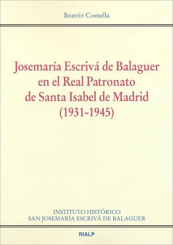 Josemaria Escriva de Balaguer en el Real Patronato: De Santa Isab el D