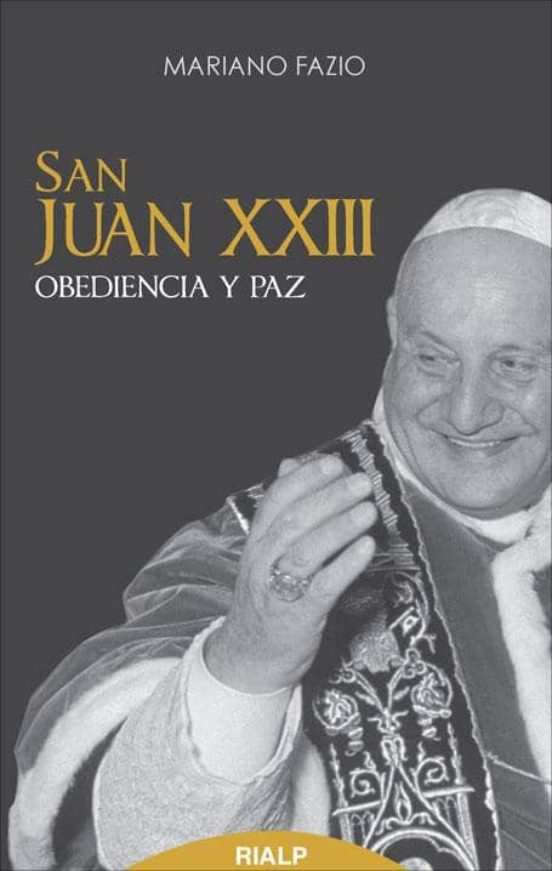 San Juan Xxiii: Obediencia Y Paz