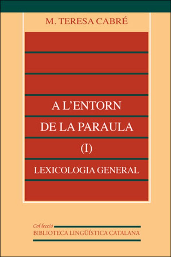 A L Entorn De La Paraula. T.1. Lexicologia General