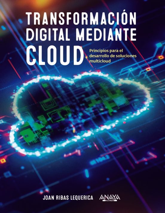 Transformacion Digital Mediante Cloud: Principios Para El Desarrollo D