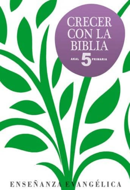 Crecer con la Biblia 5 Educación Primaria