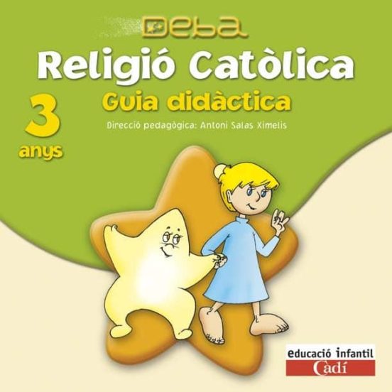 Cd Religió Católica 3 Anys. Projecte Deba. Guia Didáctica