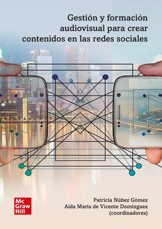 Gestión Y Formación Audiovisual Para Crear Contenidos En Rrss