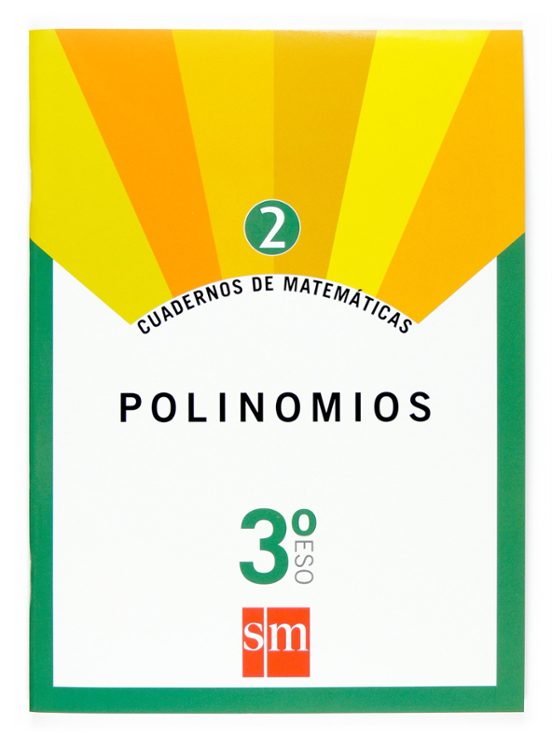 Cuaderno Matematicas 2. Polinomios 3º Eso