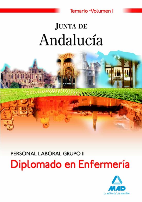 Diplomado En Enfermería. Personal Laboral Grupo Ii De La Junta De Andalucía. Temario. Volumen I