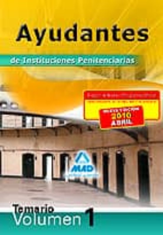 Ayudantes De Instituciones Penitenciarias. Temario. Vol. I