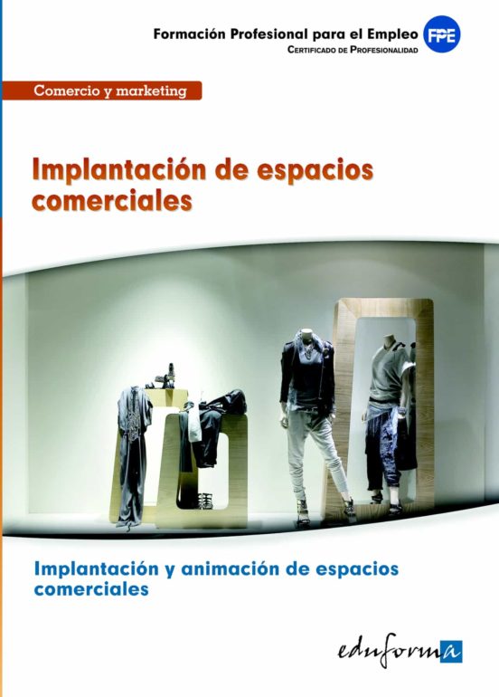 Mfo0501 Implantacion De Espacios Comerciales. Certificado De Prof Esio