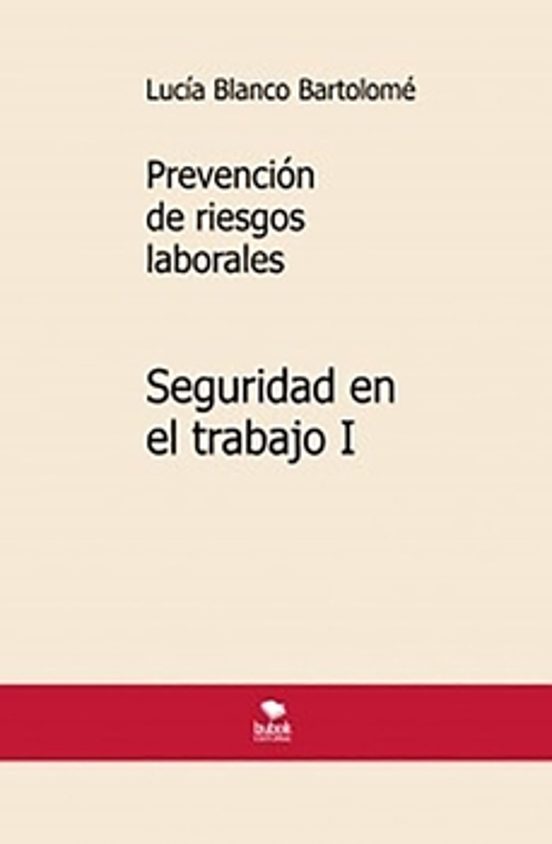 Prevención De Riesgos Laborales. Seguridad En El Trabajo I. 6ª Edición