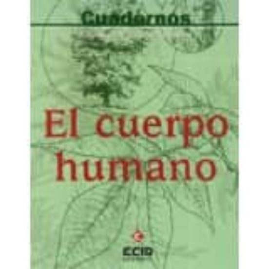 Ciencias Naturales El Cuerpo Humano Eso. Cuaderno