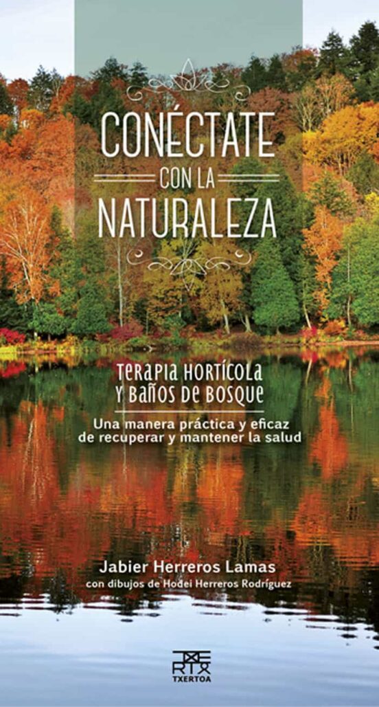 Conectate Con La Naturaleza: Terapia Horticola Y Baños De Bosque